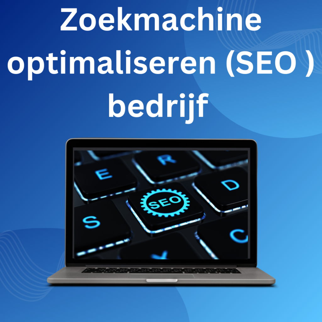 Zoekmachine optimaliseren (SEO ) bedrijf  