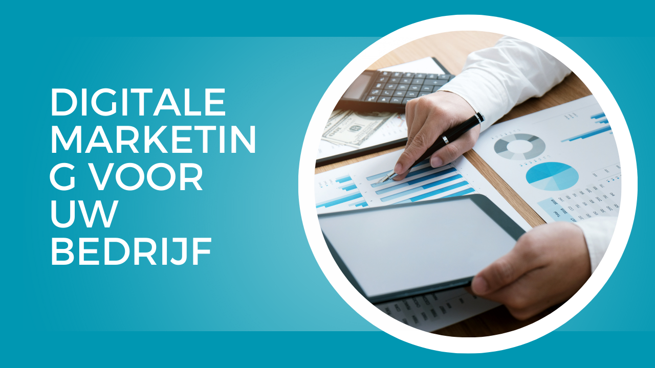 Digitale marketing voor uw bedrijf