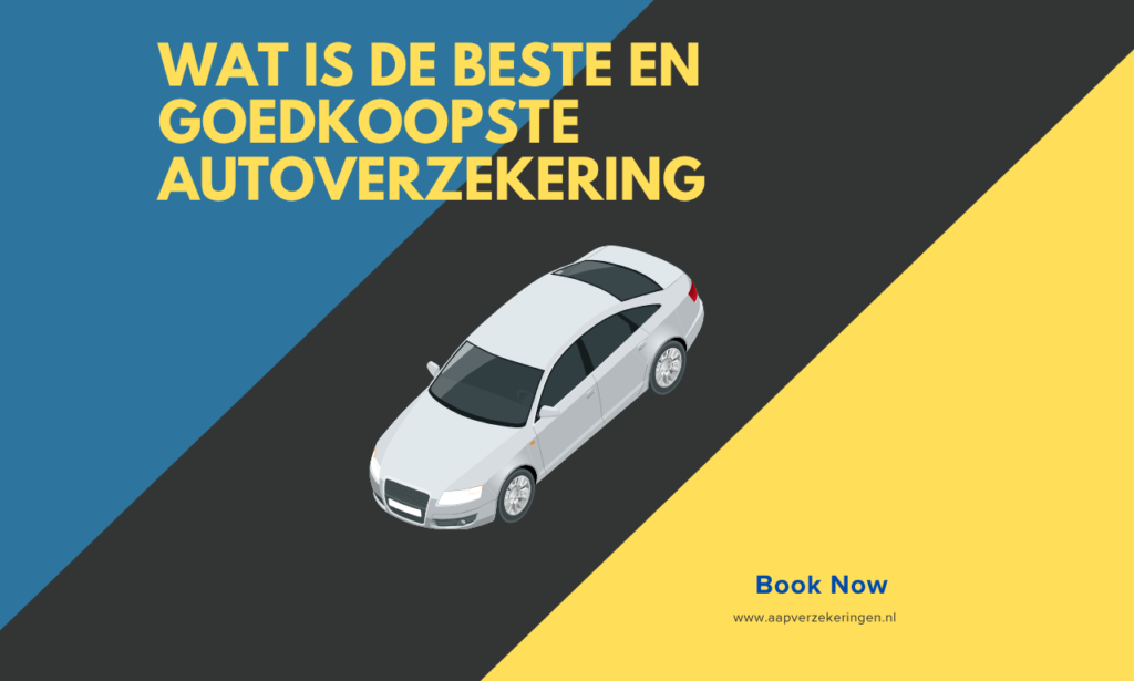Wat is de beste en goedkoopste autoverzekering