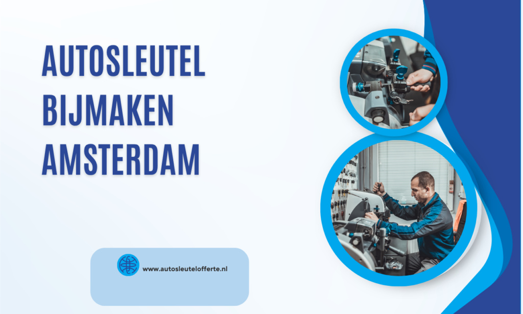 autosleutel bijmaken amsterdam