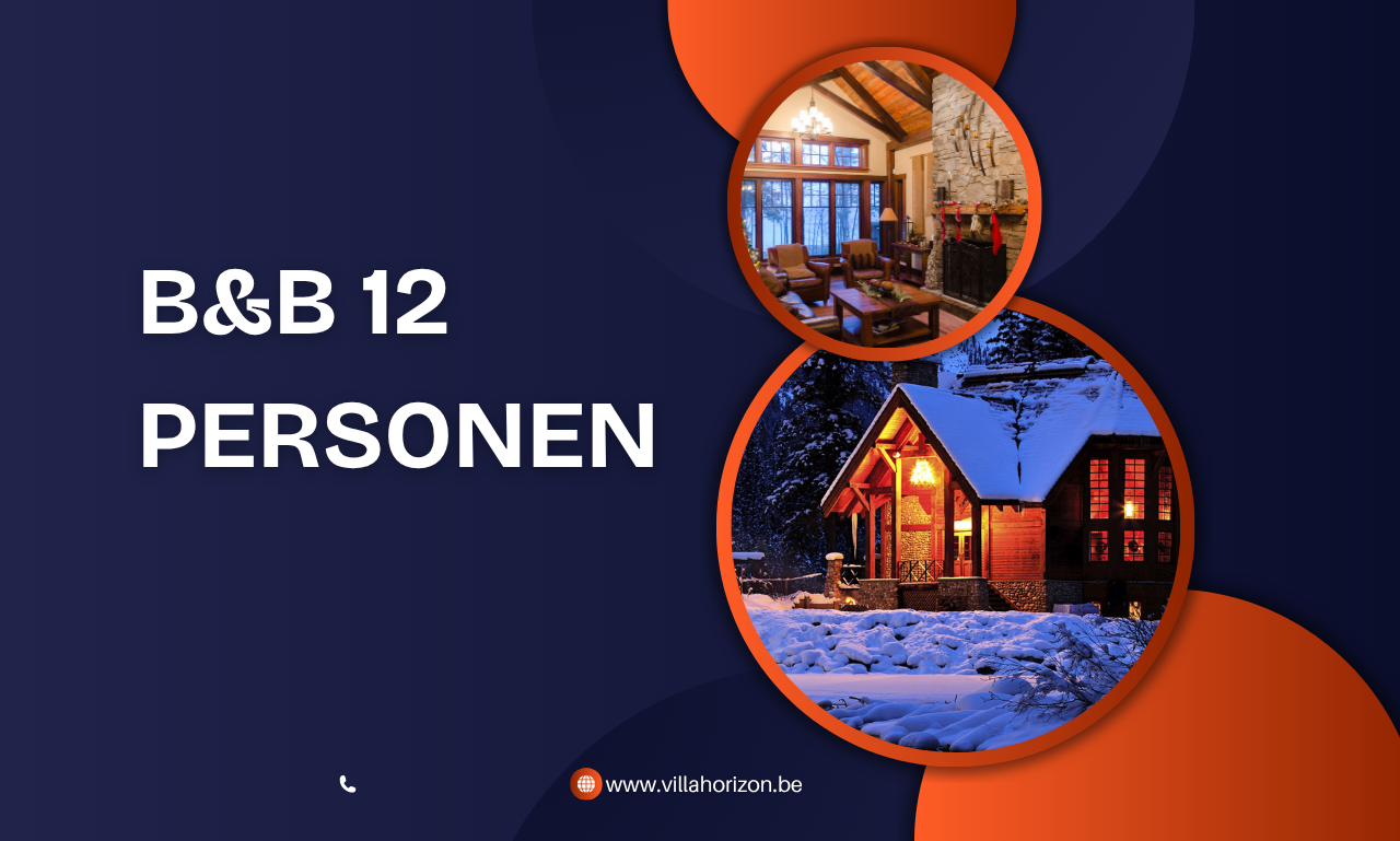 B&B 12 personen: comfortabel overnachten met een grote groep