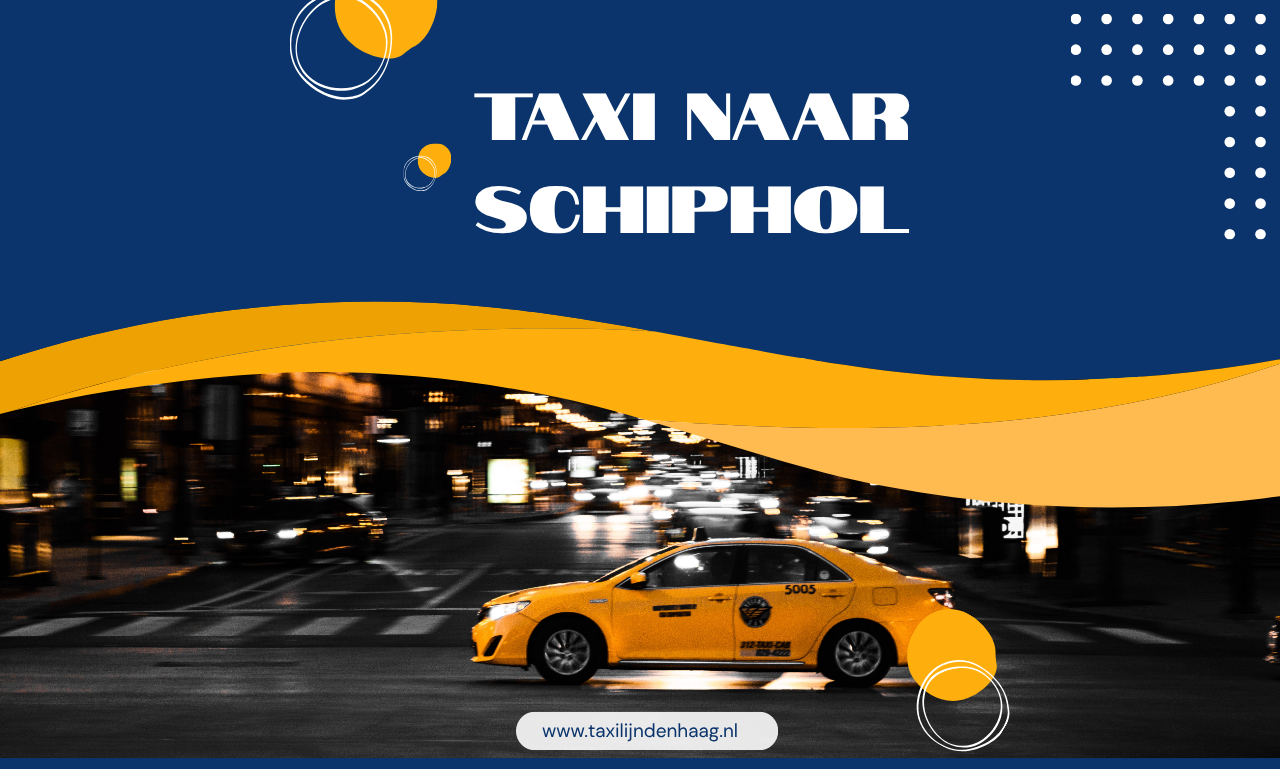 Taxi naar Schiphol: comfortabel, snel en zorgeloos naar de luchthaven
