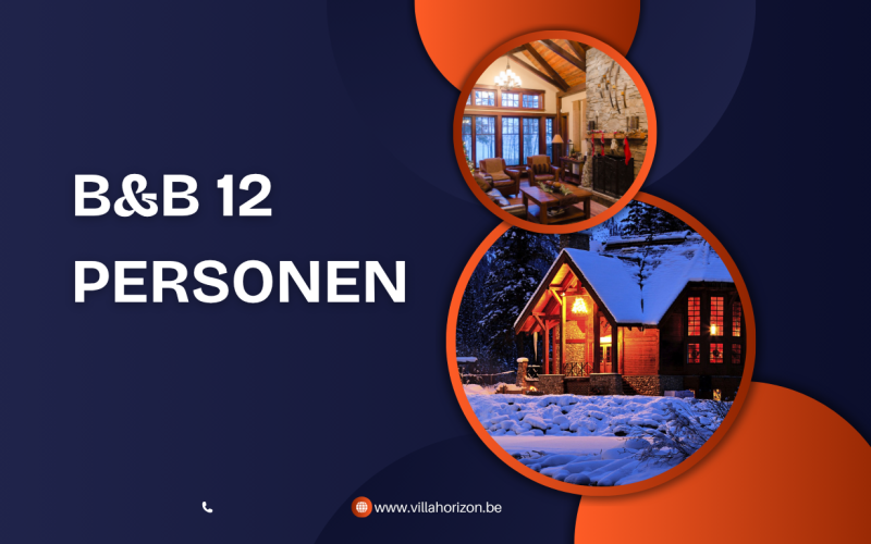 B&B 12 personen: comfortabel overnachten met een grote groep