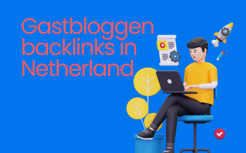 Gastbloggen backlinks in Netherland