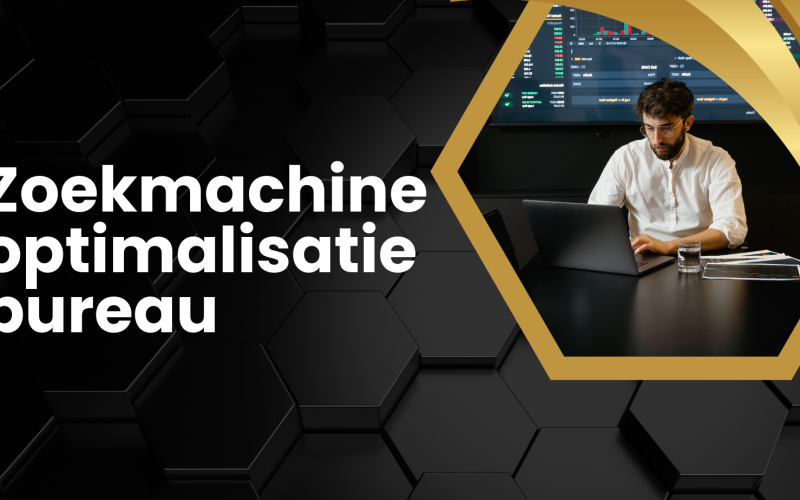 Zoekmachine optimalisatie bureau