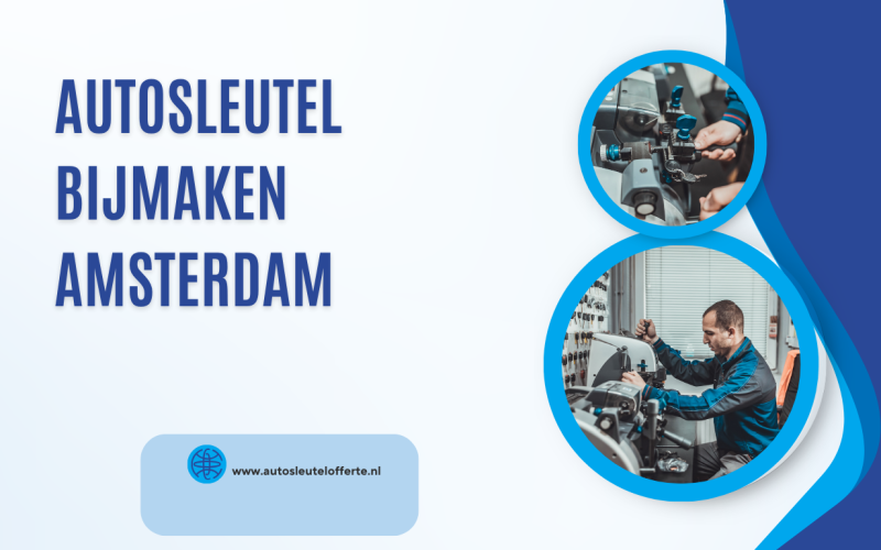Autosleutel bijmaken Amsterdam: snel weer veilig de weg op