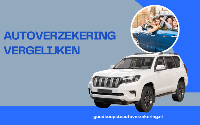 Autoverzekeringen vergelijken: de slimste manier om de juiste autoverzekering te vinden